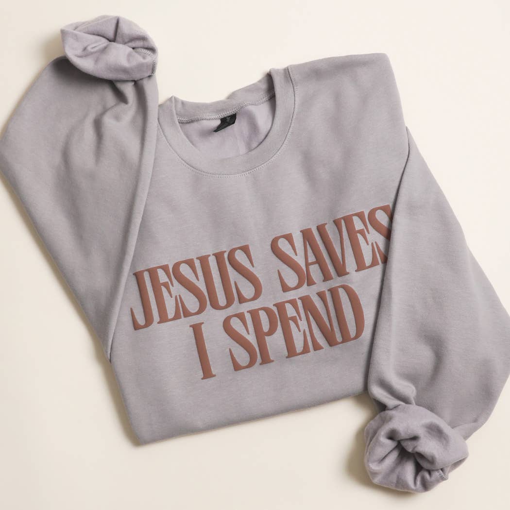 JESUS SAVES I SPEND PUFF MIDWEIGHT Sweatshirt: BROWN SAVANA / M