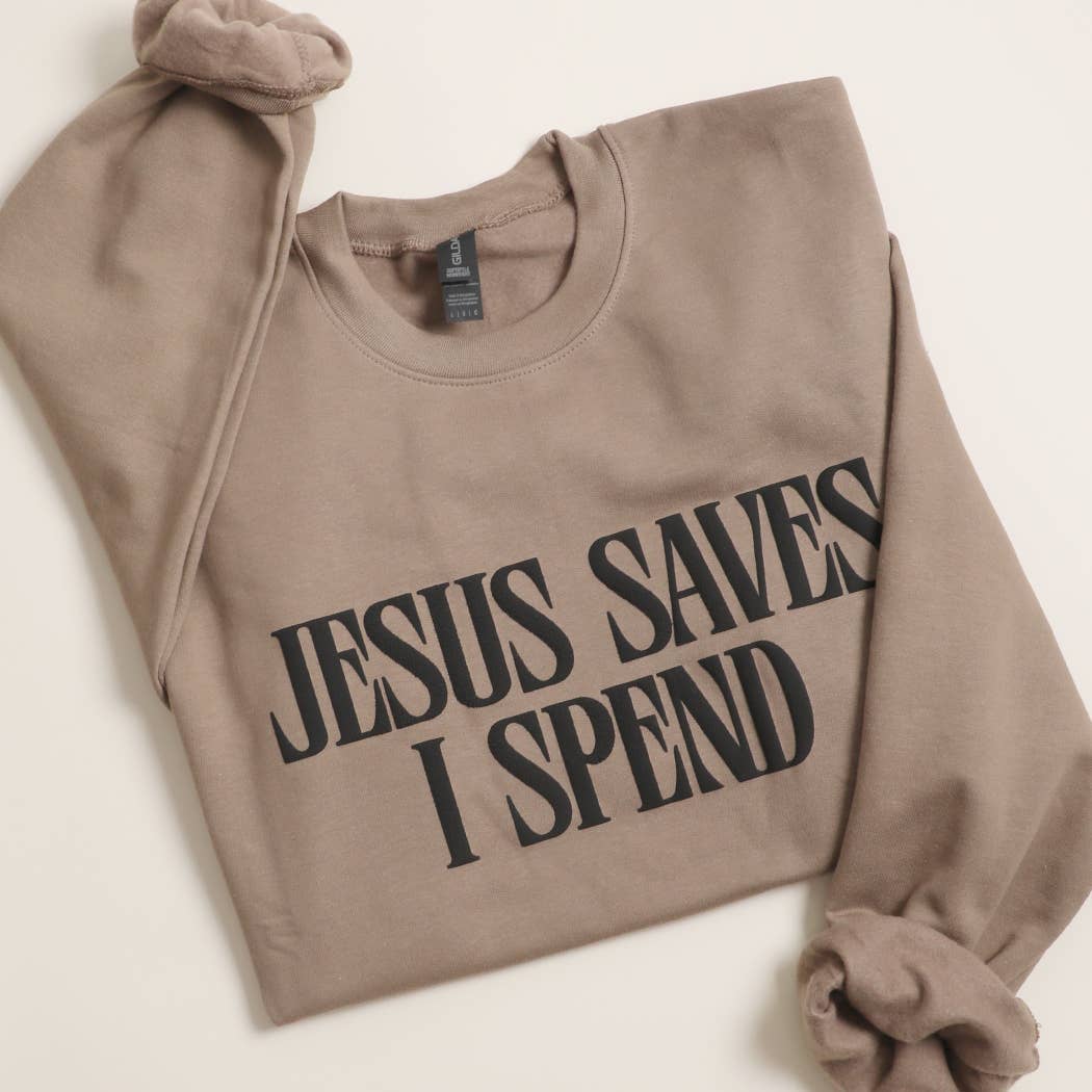JESUS SAVES I SPEND PUFF MIDWEIGHT Sweatshirt: BROWN SAVANA / M
